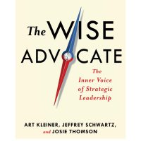 The Wise Advocate: The Inner Voice of Strategic Leadership